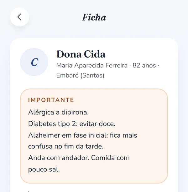 Ficha da Dona Cida, 82 anos: alérgica a dipirona, diabetes tipo 2, Alzheimer em fase inicial, anda com andador e come com pouco sal.